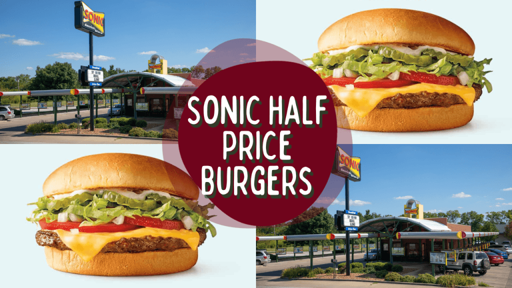 Sonic Half-Off Burgers