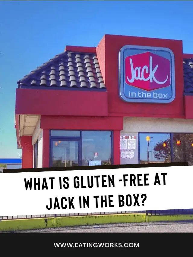Jack in the Box's Gluten-Free Menu: How you Can Order and how to Customize your Order